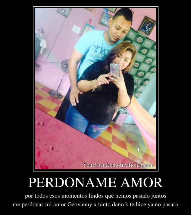 PERDONAME AMOR