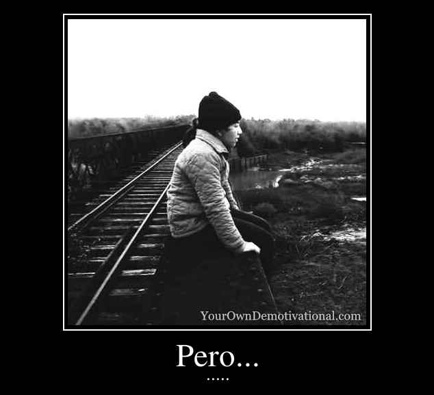 Pero...