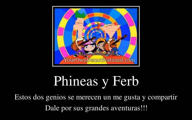 Phineas y Ferb