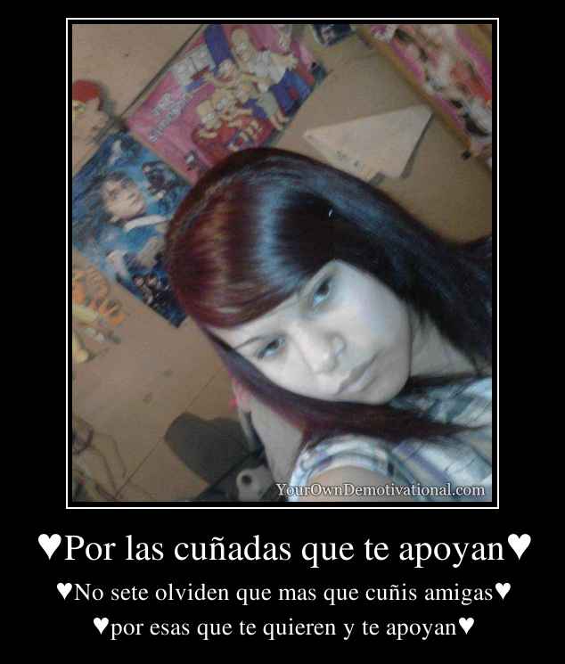 ♥Por las cuñadas que te apoyan♥
