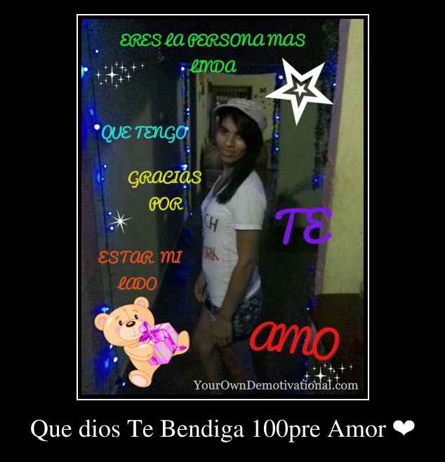 Que dios Te Bendiga 100pre Amor ❤