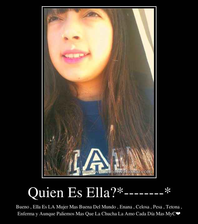 Quien Es Ella?*--------*