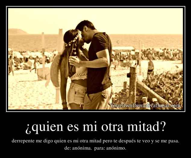 ¿quien es mi otra mitad?