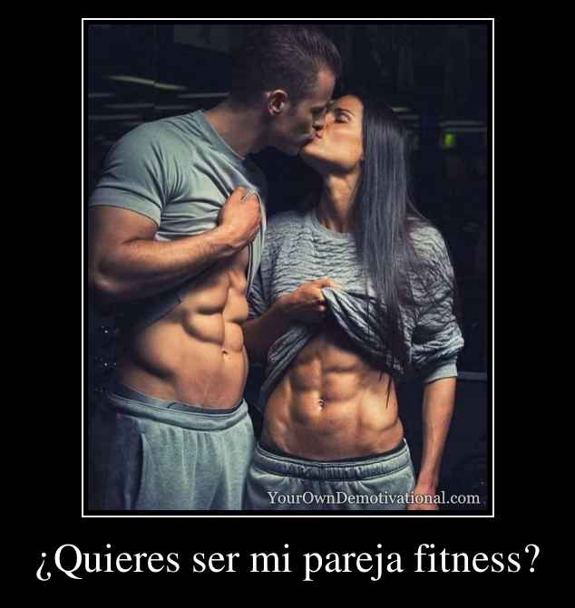 ¿Quieres ser mi pareja fitness?