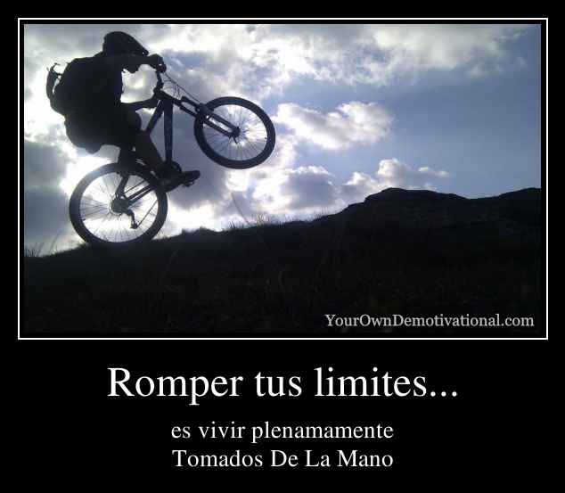 Romper tus limites...