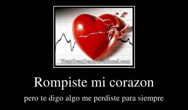 Rompiste mi corazon