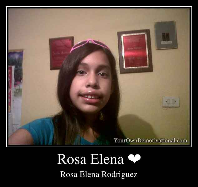 Rosa Elena ❤