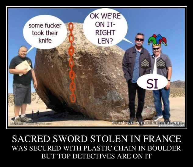 SACRED SWORD STOLEN IN FRANCE