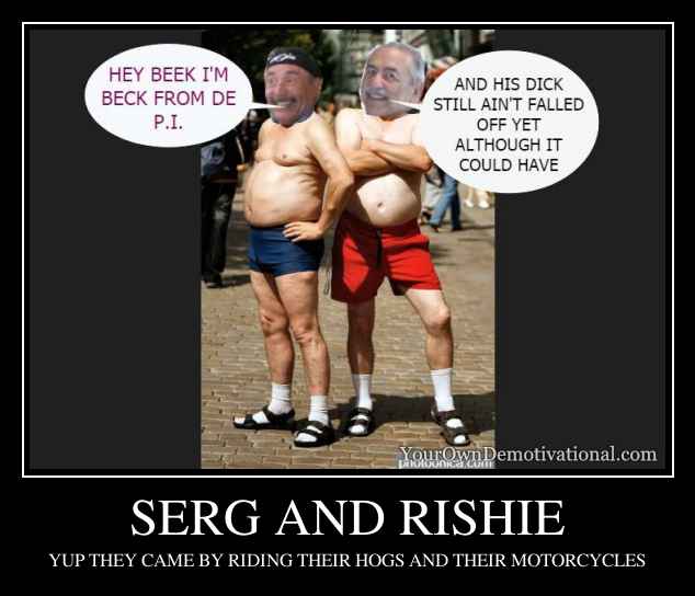 SERG AND RISHIE