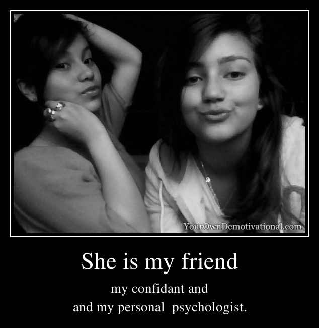 She is my friend