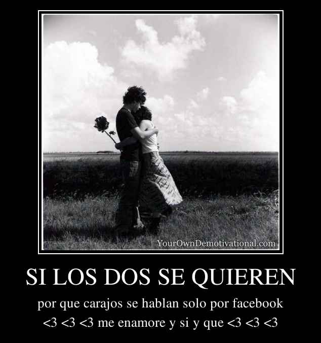 SI LOS DOS SE QUIEREN