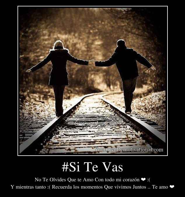 #Si Te Vas