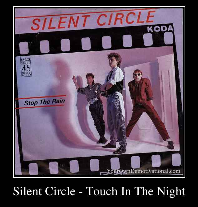 Silent Circle - Touch In The Night