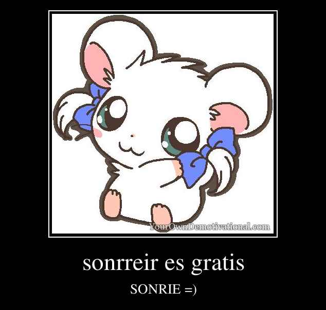 sonrreir es gratis