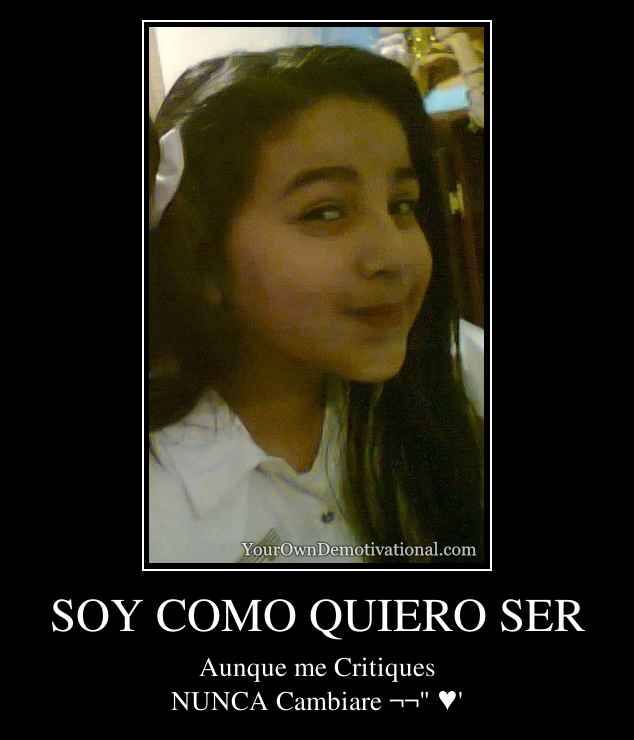 SOY COMO QUIERO SER