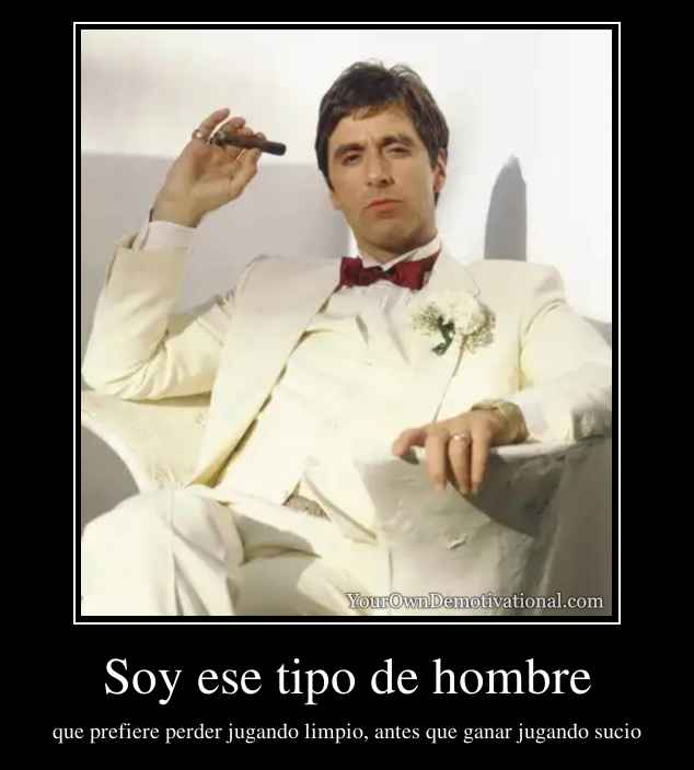 Soy ese tipo de hombre