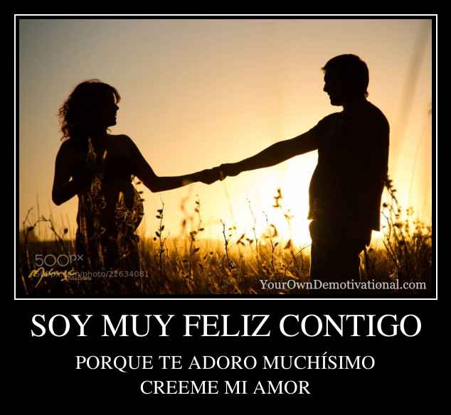 SOY MUY FELIZ CONTIGO