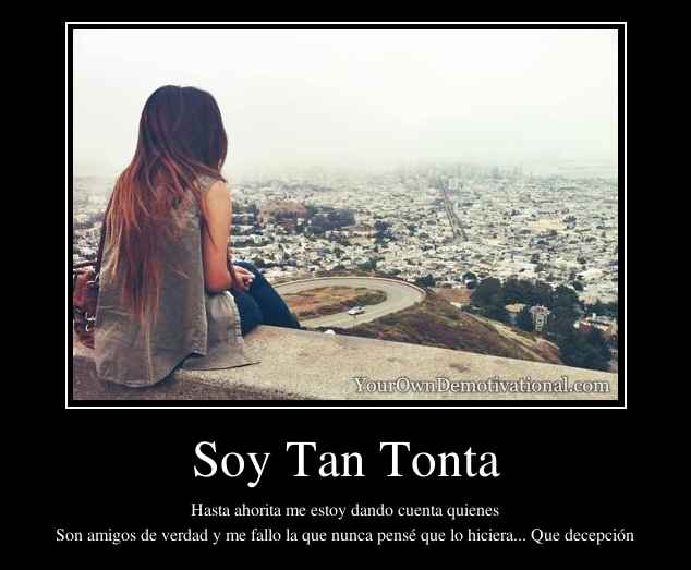 Soy Tan Tonta