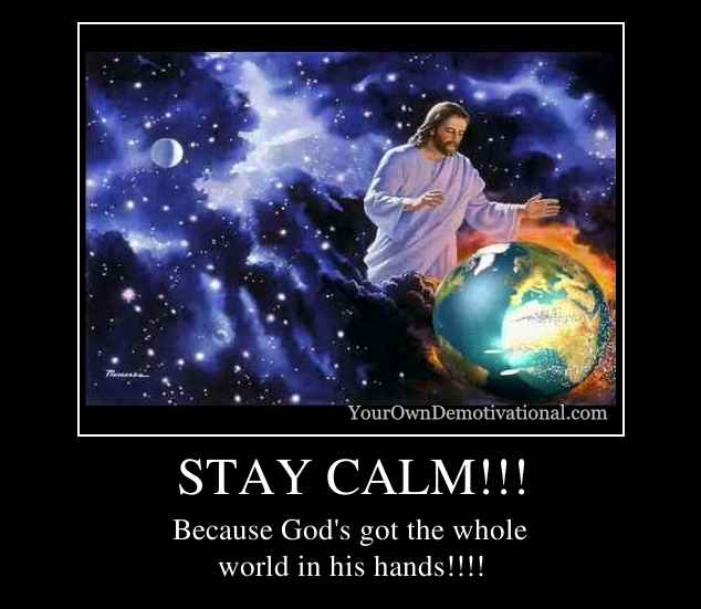 STAY CALM!!!