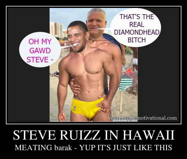 STEVE RUIZZ IN HAWAII