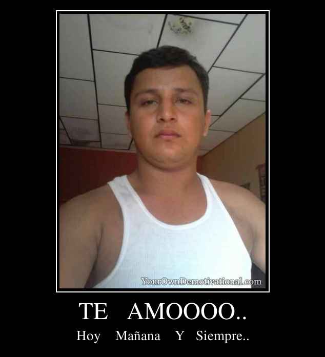 TE   AMOOOO..