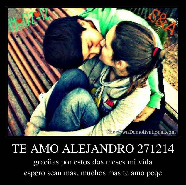 TE AMO ALEJANDRO 271214