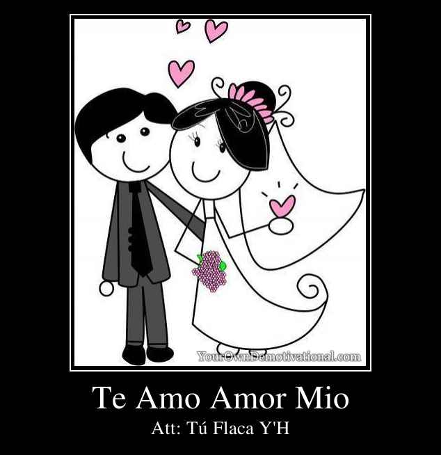 Te Amo Amor Mio