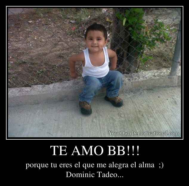 TE AMO BB!!!