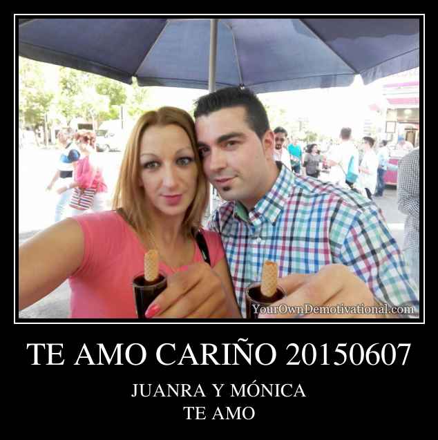 TE AMO CARIÑO 20150607