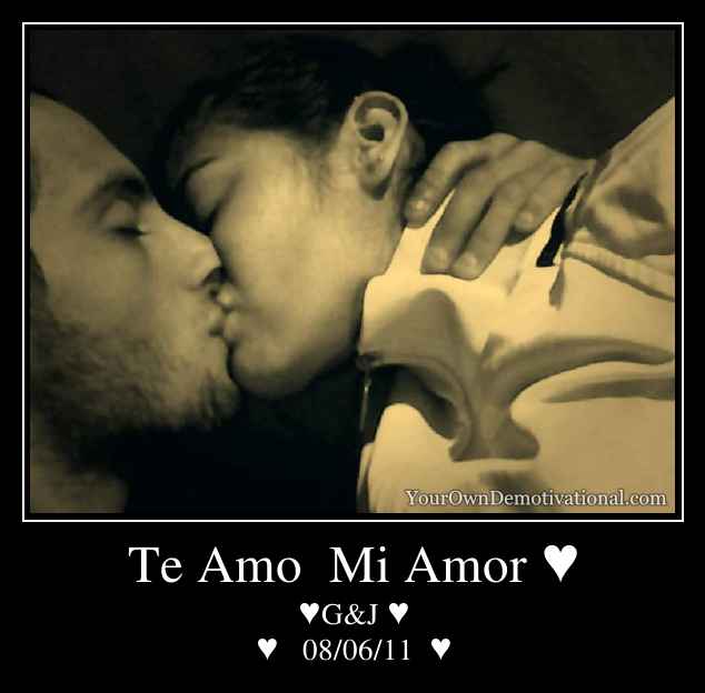 Te Amo  Mi Amor ♥
