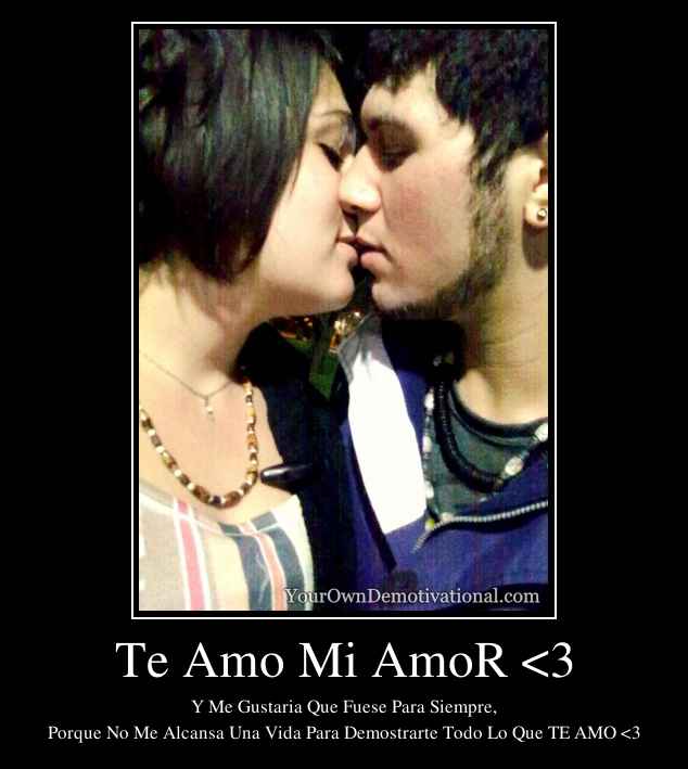 Te Amo Mi AmoR <3