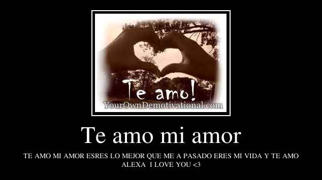 Te amo mi amor