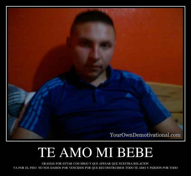 TE AMO MI BEBE