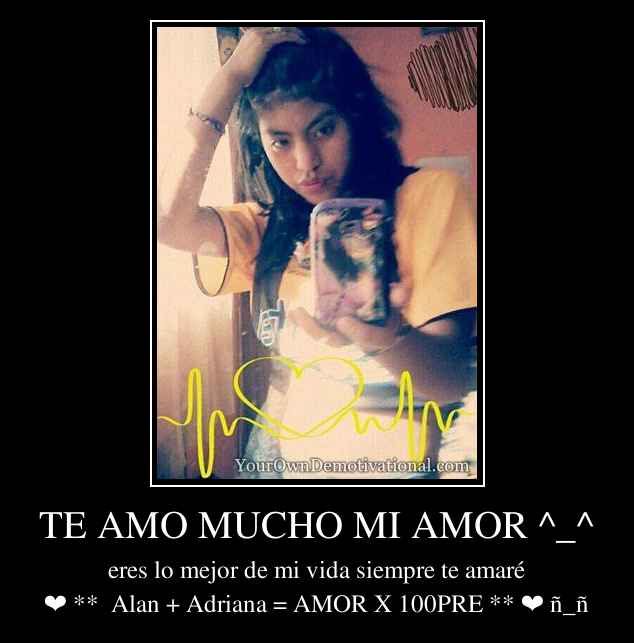 TE AMO MUCHO MI AMOR ^_^