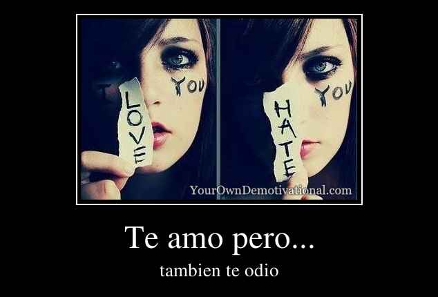 Te amo pero...
