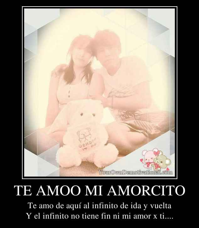 TE AMOO MI AMORCITO