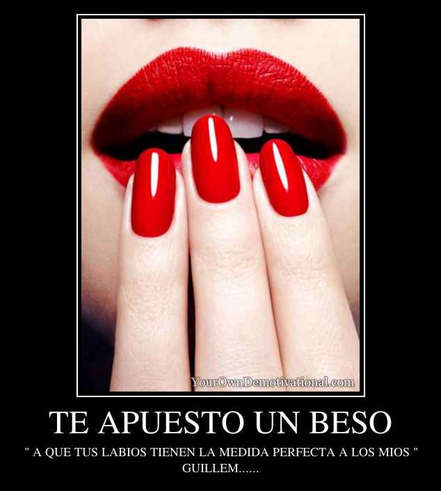 TE APUESTO UN BESO