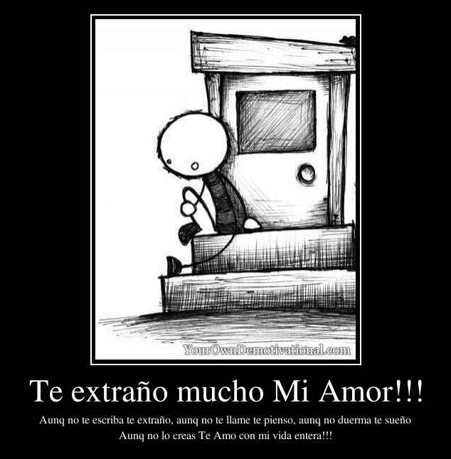 Te extraño mucho Mi Amor!!!