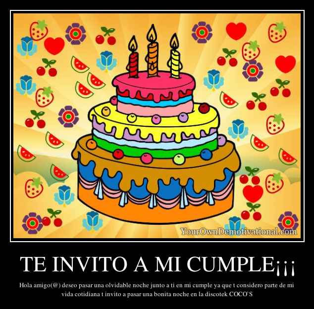 TE INVITO A MI CUMPLE¡¡¡