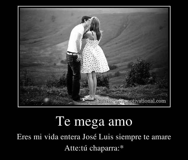 Te mega amo