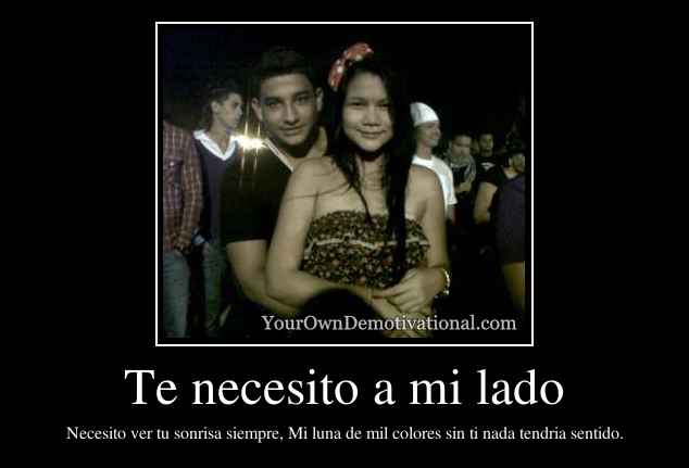 Te necesito a mi lado