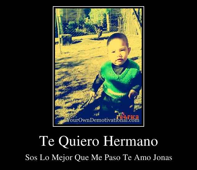 Te Quiero Hermano