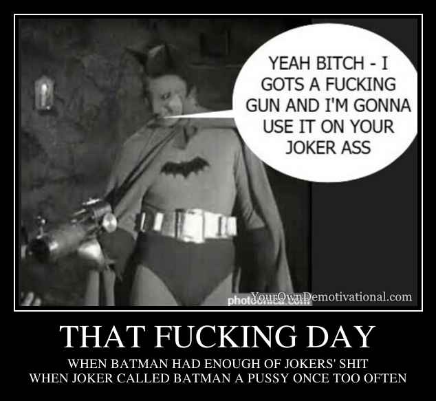 THAT FUCKING DAY