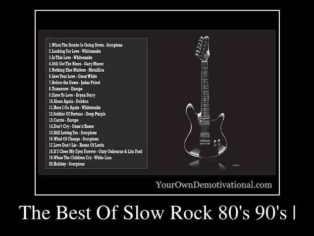 The Best Of Slow Rock 80's 90's |