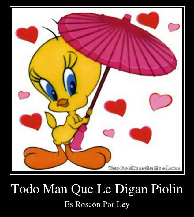 Todo Man Que Le Digan Piolin