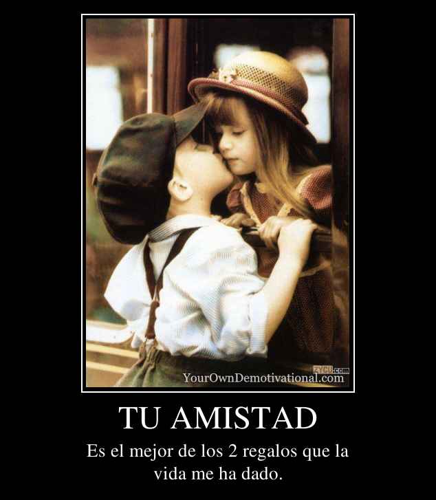 TU AMISTAD
