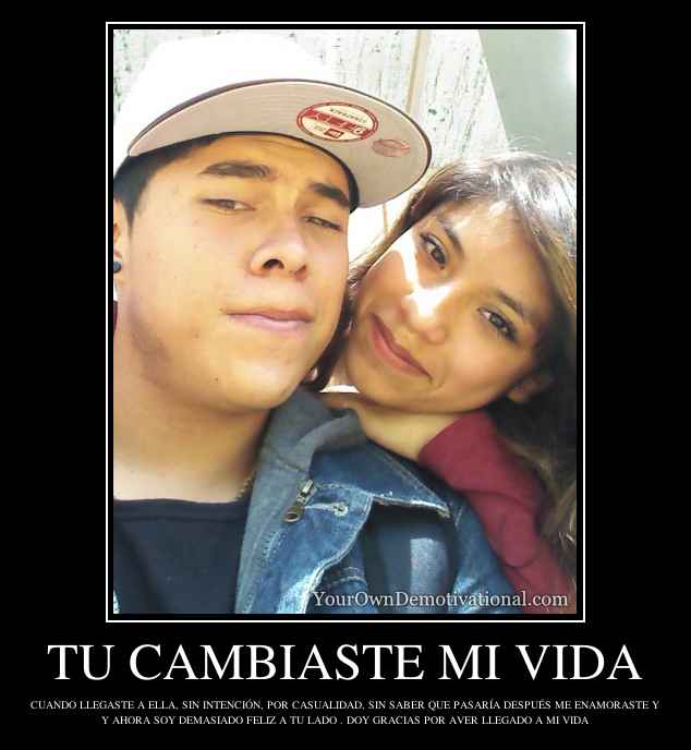 TU CAMBIASTE MI VIDA