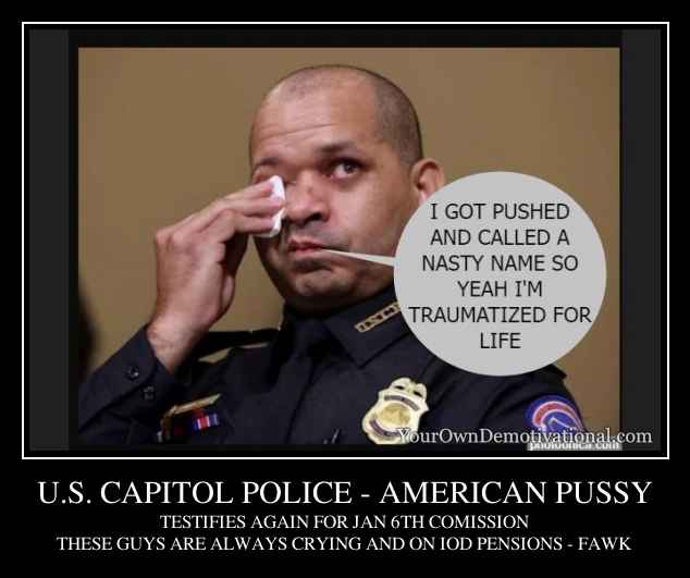 U.S. CAPITOL POLICE - AMERICAN PUSSY