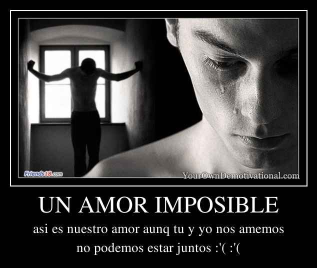 UN AMOR IMPOSIBLE