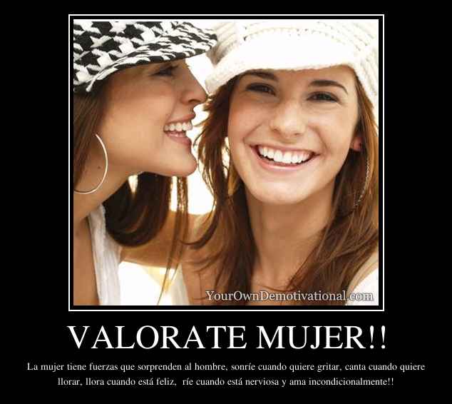 VALORATE MUJER!!